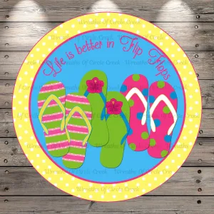 Flip Flops, Life is Better in Flip Flops, Pool, Beach, Costal, Light Weight, Metal, Wreath Sign, With No Holes